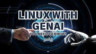 Day 1 - Introduction to Linux with GenAI  | Boost Your Productivity with AI-Powered