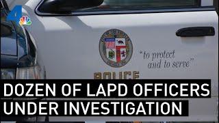 More than a Dozen LAPD Officers Under Investigation | NBCLA