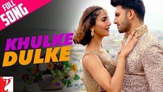 Khulke Dulke - Full Song | #Befikre | Ranveer Singh | Vaani Kapoor | Gippy Grewal | Harshdeep Kaur