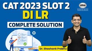 CAT 2023 Slot 2 DILR Solution | CAT 2023 Slot 2 Solved Paper | CAT 2023 Answer Key | Shashank Prabhu