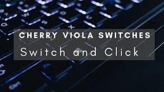 Switches for the People: Cherry Viola Switches