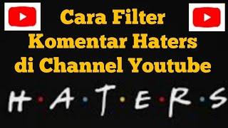 Cara Memfilter Komentar Kasar Pada Channel Youtube