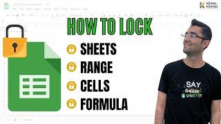 How to Protect Google Sheets in your Business| Kewal Kishan