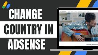 How to change Country in Google AdSense  2024