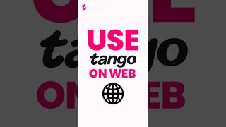 The Ultimate Tango Web Experience