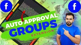 Auto Approval Facebook Group Extension | Facebook Auto Approval Group List | Facebook Group