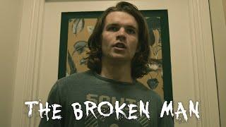 The Broken Man - Horror Short Film