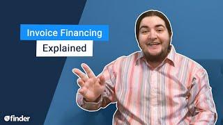 Invoice Financing Explained  What it is, and How to Get it