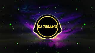 DJ CAMPURAN VIRAL TIKTOK TERBARU 2022 JEDAG JEDUG  DJ TEBANG NONSTOP