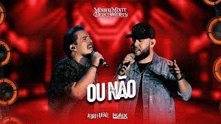 Pedro e Rafael - Ou Não - DVD Mundialmente (Des)Conhecidos (Ao Vivo no Caldas Country)