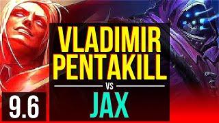 VLADIMIR vs JAX (TOP) | Pentakill, KDA 15/0/1, 3 early solo kills, 10 solo kills | EUW Master | v9.6