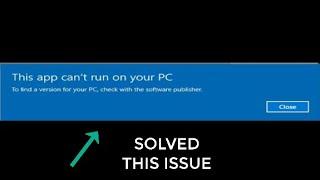 (FIXED) "This App Can’t Run on your PC" in Windows 10