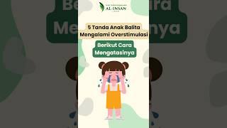 5 Tanda Anak Balita Mengalami Overstimulasi, berikut cara mengatasinya #tumbuhkembanganak #shorts