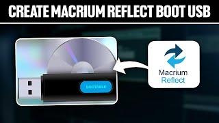 How To Create Macrium Reflect Boot USB 2024! (Full Tutorial)