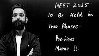 TOI Update NEET 2025 to be Held in 2 Phases | NTA Update | Wassim bhat