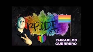 La Mejor Música De Antro Set Gay Pride 2022 DjKarlos Guerrero