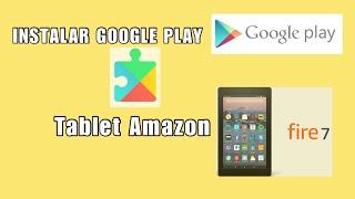 Como instalar Play store en tablet Amazon Fire 7