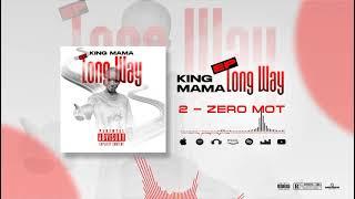 KING MAMA ZÉROT MOT EP LONG WAY