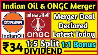 Indian Oil & ONGC Merger Declared • Stocks Announced High Dividend, Bonus & Split With Ex Date's