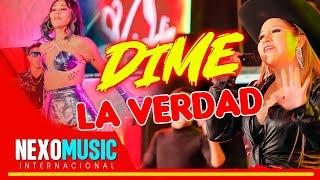 Agrupacion Yeraldin - DIME LA VERDAD  Nexo Music ️