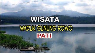 WADUK GUNUNG ROWO DI KABUPATEN PATI JATENG