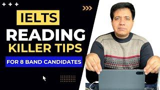 ACADEMIC IELTS READING: KILLER TIPS FOR 8 BAND CANDIDATES BY ASAD YAQUB