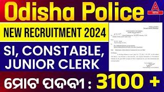 Odisha Police Recruitment 2024 | 3100 Post | Odisha Police SI, Constable, Junior Clerk | Full Detail