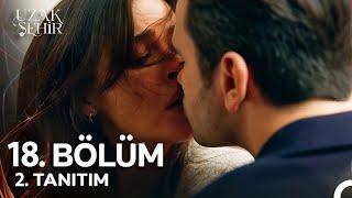 Uzak Şehir 18. Bölüm 2. Fragman | Cihan Alya'yı Sevdiğini İtiraf Etti!