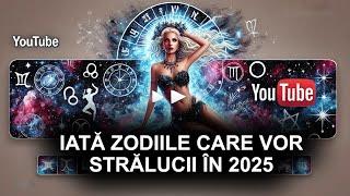 Iată Zodiile Care Vor Străluci în 2025! Previziuni Șocante pentru Dragoste, Bani și Noroc!