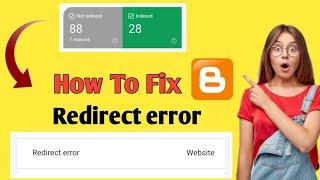 Redirect Error in blogger | Solve & fix redirect error  | How to check redirect error problem