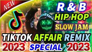 NEW BEST VIRAL TIKTOK AFFAIR REMIX 2022 || R & B - HIP HOP - SLOW JAMS  TIKTOK SPECIAL STYLE 2022