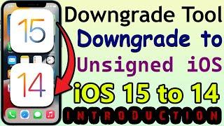 Downgrade Tool for iPhone iOS 15 to 14 | How to Downgrade to unsigned iOS without SHSH Blobs INTRO