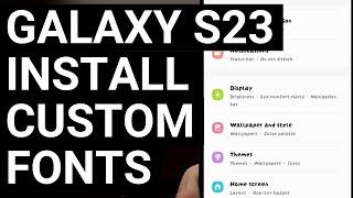 Galaxy S23 Series - Installing a New Font on One UI 5.1 Without Root Access