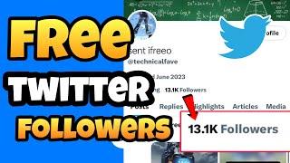 How To Get 1000 Twitter Followers For FREE IN 5 Minutes || Free Twitter Followers 2024