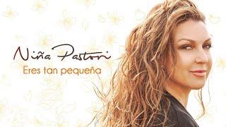 Niña Pastori - Eres Tan Pequeña (Cover Audio)