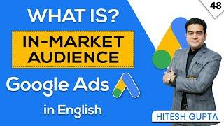 Google Ads IN-Market Audiences Explained in English | Google Ads Audience Targeting