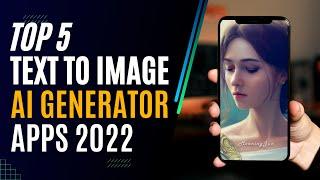 Top 5 Free Ai image generator apps Android and iOS |  Text To Image Generator apps