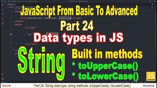 toUpperCase(), toLowerCase() | String data type in JavaScript | Part 24 | JavaScript | #SmartCode