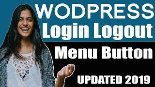 Setup Wordpress Login Logout Menu Navigation Button Updated 2019