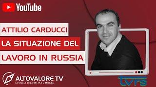 ATTILIO CARDUCCI - La situazione del lavoro in Russia - 28a PUNTATA ALTOVALORE su TVRS