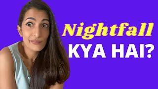 Nightfall Kya Hai? (Hindi) | Leeza Mangaldas