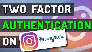 How To Enable Two Factor Authentication On Instagram