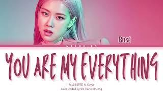 You Are My Everything ROSE (BLACKPINK) AI Cover [COLOR CODED LYRICS]