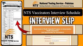 NTS Vaccinators Interview Slip | NTS Vaccinators Interview schedule | NTS Vaccinators Interview date