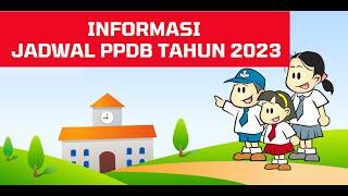 JADWAL PPDB TAHUN 2023