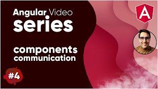 Angular video series - #4 Component communication