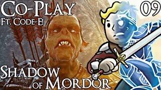 Clever, Not Cleaver! -  Shadow of Mordor - Co-Play 09 | Ft. Code-E!