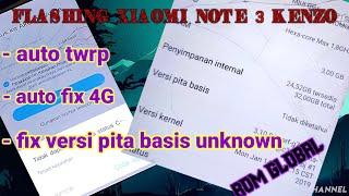 cara flash redmi note 3 kenzo fix 4g flash redmi note 3 kenzo miui 10