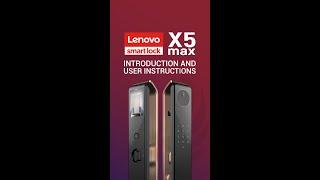 LENOVO Smart Lock : X5 Max - Introduction and User Instructions