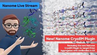 Revealing the new Nanome CryoEM plugin to target Prion Aggregates with Antibodies in XR